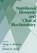 Nutritional Elements and Clinical Biochemistry by Marge A. Brewster