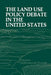The Land Use Policy Debate in the United States by Judith I. De Neufville