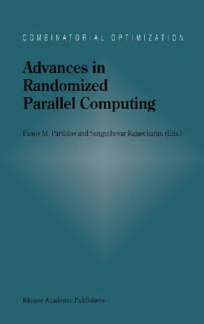Advances in Randomized Parallel Computing by Panos M. Pardalos