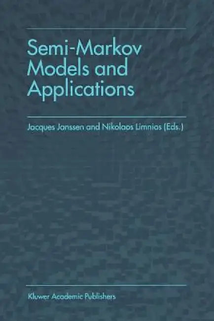 Semi-Markov Models and Applications by Jacques Janssen