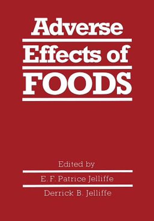 Adverse Effects of Foods by E. F. Jelliffe