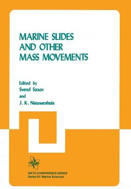 Marine Slides and Other Mass Movements by S. Saxov
