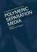 Polymeric Separation Media by A. Cooper