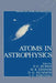 Atoms in Astrophysics by P. Burke