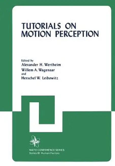 Tutorials on Motion Perception by Alexander H. Wertheim