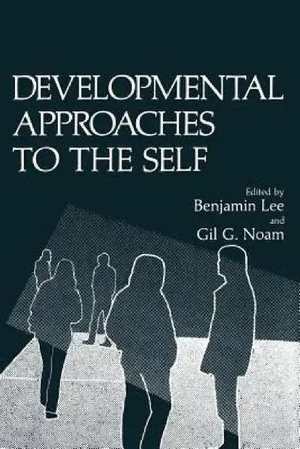 Developmental Approaches to the Self by Benjamin Lee