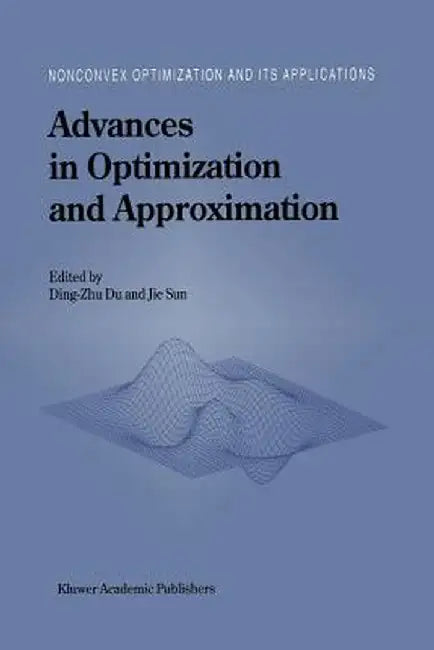 Advances in Optimization and Approximation by Ding-Zhu Du