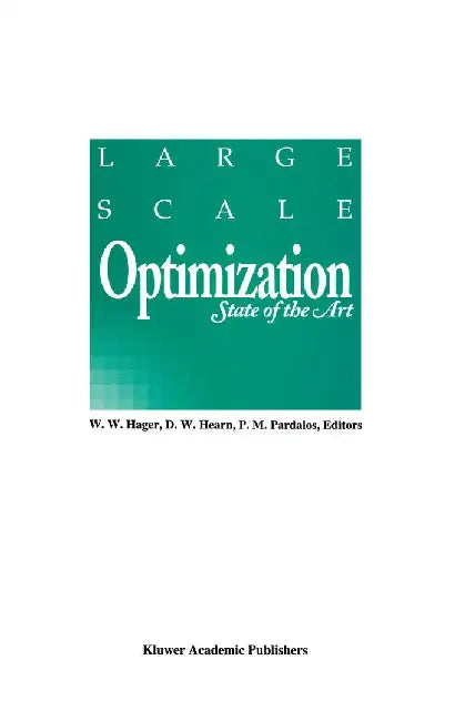 Large Scale Optimization: State of the Art by William W. Hager