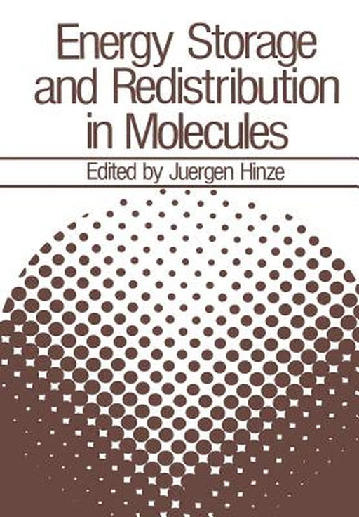 Energy Storage and Redistribution in Molecules by Jürgen Hinze