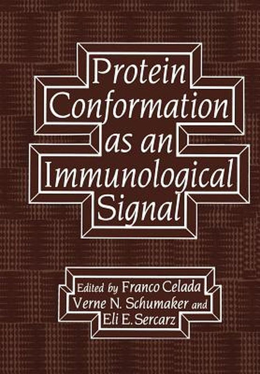 Protein Conformation as an Immunological Signal by Franco Celada