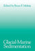 Glacial-Marine Sedimentation by Bruce F. Molnia