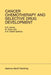 Cancer Chemotherapy and Selective Drug Development: Proceedings of the 10th Anniversary Meeting of the Coordinating Committee for Human Tumour Investi by K. R. Harrap