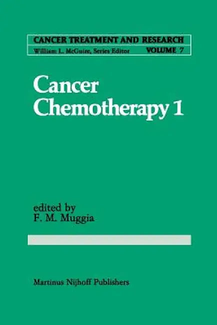 Cancer Chemotherapy 1 by Franco M. Muggia