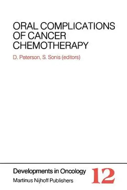 Oral Complications of Cancer Chemotherapy by Douglas E. Peterson