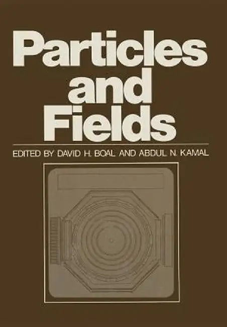 Particles and Fields by David Boal