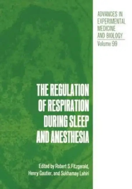 The Regulation of Respiration During Sleep and Anesthesia by Leonie Frieda