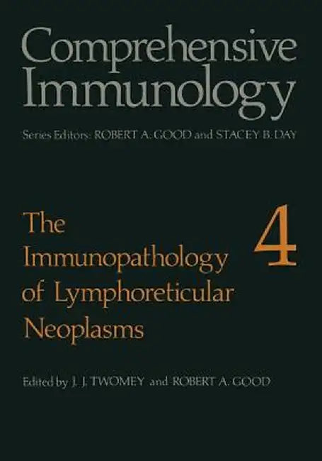 The Immunopathology of Lymphoreticular Neoplasms by J. Twomey