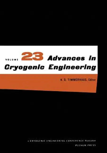 Advances in Cryogenic Engineering by K. Timmerhaus