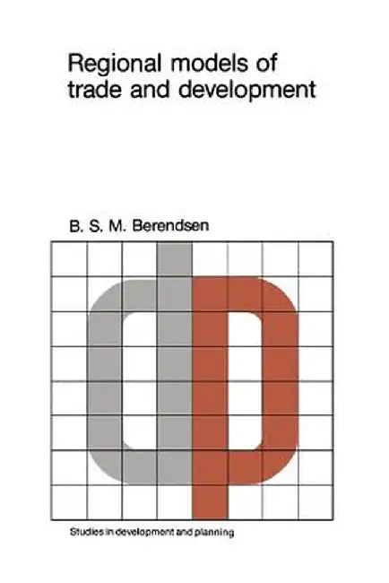 Regional Models of Trade and Development by B. S. M. Berendsen