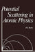 Potential Scattering in Atomic Physics by P. G. Burke