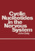 Cyclic Nucleotides in the Nervous System by John Daly