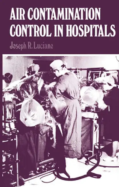 Air Contamination Control in Hospitals by J. Luciano