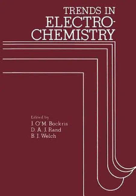 Trends in Electrochemistry: Plenary and Invited Contributions Presented at the Fourth Australian Electrochemistry Conference Held at the Flinders by John Bockris