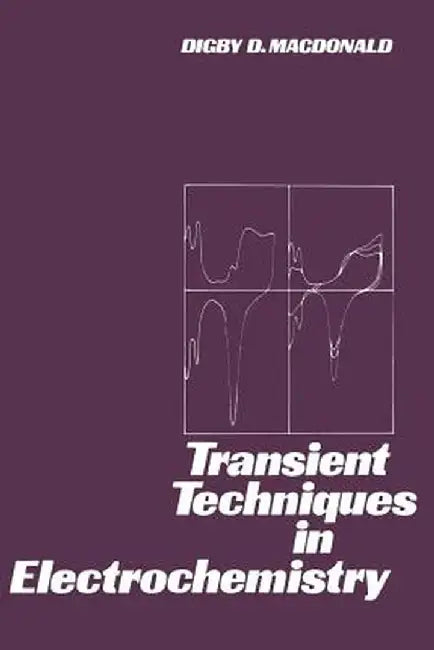 Transient Techniques in Electrochemistry by Digby MacDonald