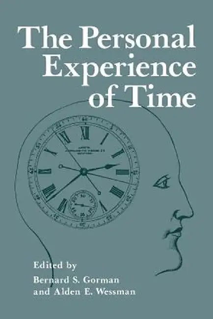 The Personal Experience of Time by B. Gorman