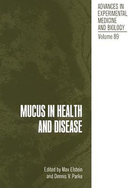 Mucus in Health and Disease by Dennis Parke