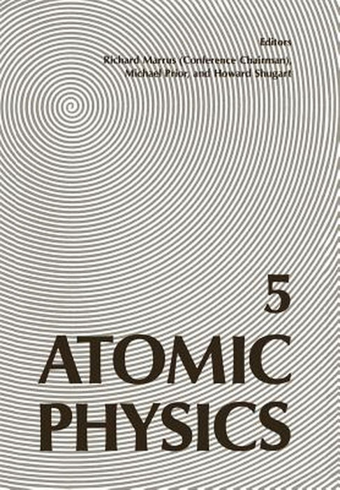 Atomic Physics 5 by Richard Marrus