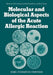 Molecular and Biological Aspects of the Acute Allergic Reaction by S. Johansson