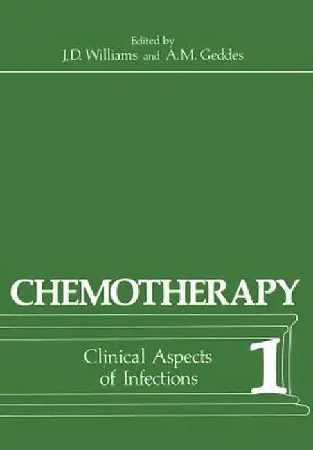 Chemotherapy: Volume 1 Clinical Aspects of Infections by J. D. Williams