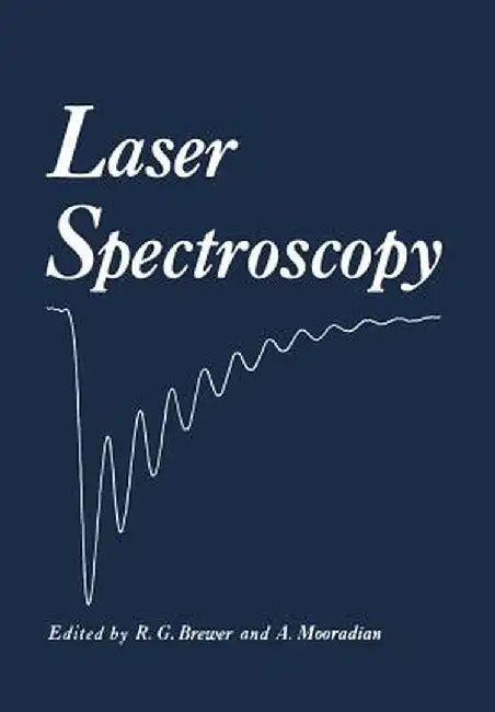 Laser Spectroscopy by Richard Brewer