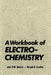A Workbook of Electrochemistry by John Bockris