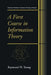 A First Course in Information Theory by Raymond W. Yeung