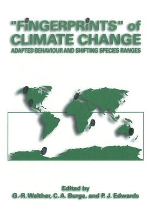 Fingerprints of Climate Change: Adapted Behaviour and Shifting Species Ranges by G. -R Walther