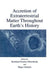 Accretion of Extraterrestrial Matter Throughout Earth's History by Bernhard Peucker-Ehrenbrink