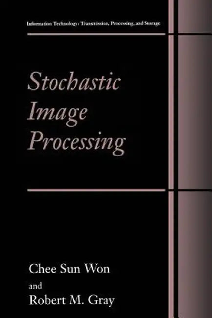 Stochastic Image Processing by Chee Sun Won