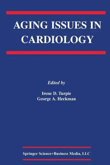 Aging Issues in Cardiology by Irene D. Turpie