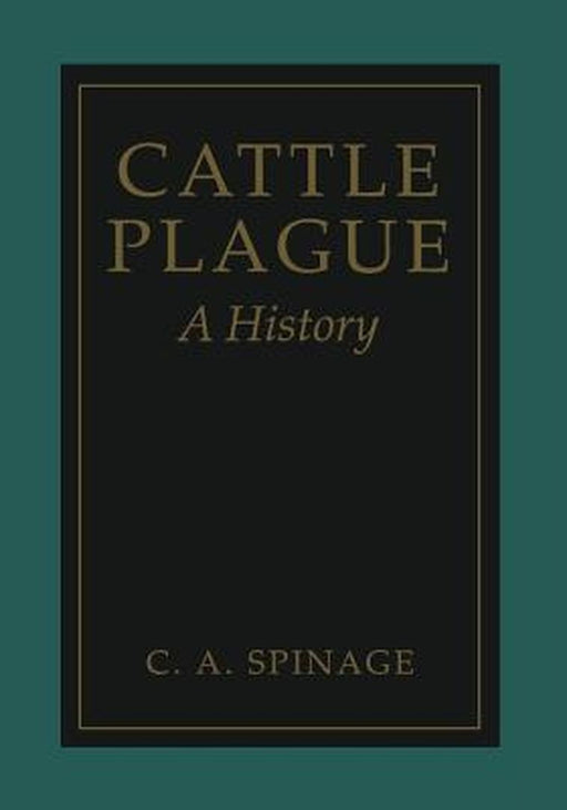 Cattle Plague: A History by Clive Spinage