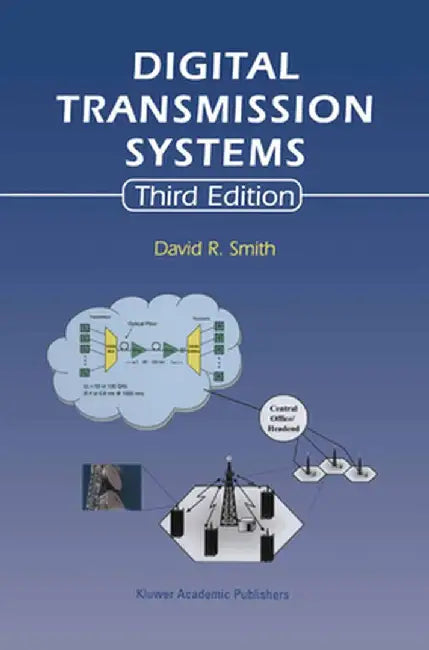 Digital Transmission Systems by David R. Smith
