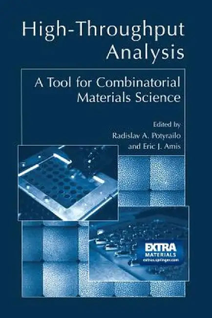 High-Throughput Analysis: A Tool for Combinatorial Materials Science by Radislav A. Potyrailo