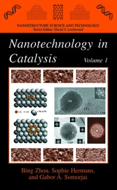Nanotechnology in Catalysis by Bing Zhou