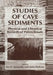 Studies of Cave Sediments: Physical and Chemical Records of Paleoclimate by Ira D. Sasowsky