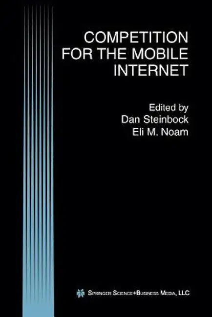 Competition for the Mobile Internet by Dan Steinbock