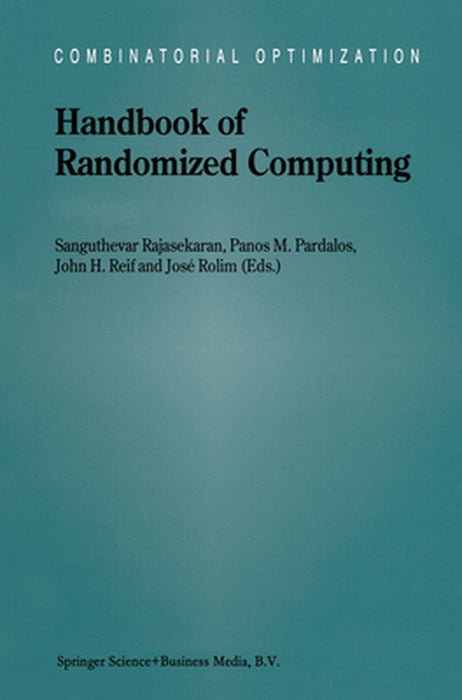 Handbook of Randomized Computing: Volume I/II by Sanguthevar Rajasekaran
