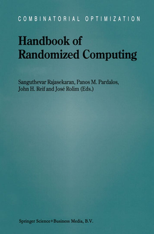 Handbook of Randomized Computing: Volume I/II by Sanguthevar Rajasekaran