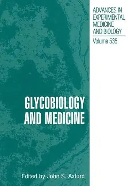 Glycobiology and Medicine by John S. Axford