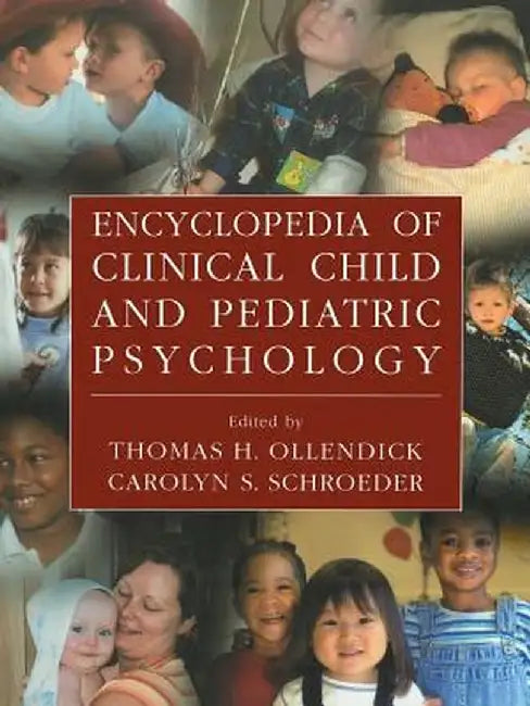 Encyclopedia of Clinical Child and Pediatric Psychology by Thomas H. Ollendick